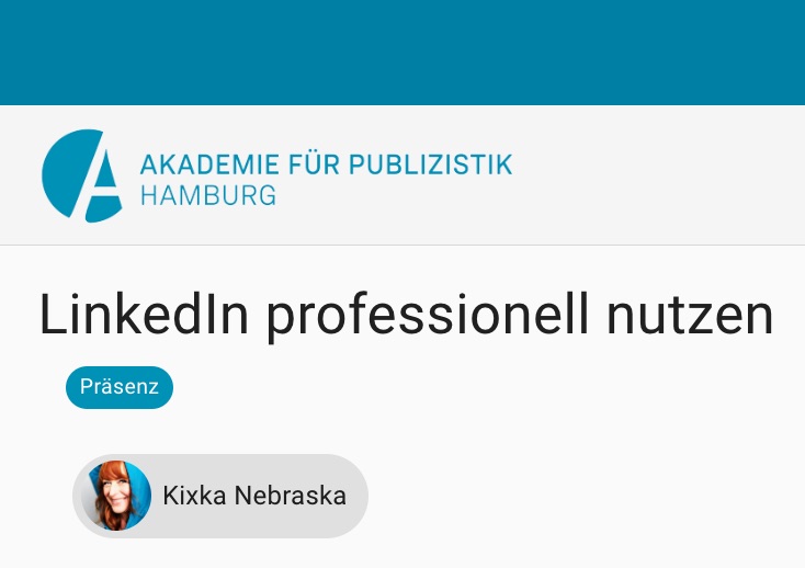 Workshop und Webinarankündigung: Linkedin professionell nutzen mit Profilagentin Kixka Nebraska
